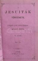 Bocskay Brutus: A jezsuiták története. A legjobb új írók szerint.kidolgozta ~~. V. -Vi. Kötet + Pótl...