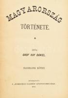 Vay Dániel, gróf: Magyarország története. I. és III. kötet. (a II. hiányzik)
 [Debrecen], 1888-1889...