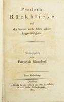 Fessler, Ignaz Aurelius. :Fesslers Rückblicke auf die letzten sechs Jahre seiner Logenthätigkeit. Hrsg. von Friedrich Mossdorf. I. kötet.  Dresden. 1804. Meinhold., 386 p. Korabeli aranyozott vászonkötésben a borítón gróf Szirmay István aranyozott tulajdonosi névbejegyzésével. Kis kopással Szabadkőműves munka