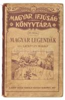 Latkóczy Mihály: Magyar legendák. Magyar Ifjúság Könyvtára 12-14. sz. Bp., 1927., Szent István-Társulat. Kiadói illusztrált félvászon-kötés, a gerinc kissé sérült