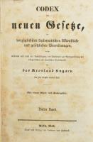 [Veber János] Codex der neuen Gesetze, der vorzüglichsten diplomatischen Aktenstücke und gesetzlichen Verordnungen, welche während und nach der Bewältigung des Umsturzes zur Reorganisierrung der bürgerlichen und staatlichen.  Verhältnisse für das Kronland Ungarn bis jetzt erlassen worden sind. Mit einem Wort und Sachregister. Band III. Pest, 1851. Landerer und Heckenast. 272p. Korabeli aranyozott félvászon kötésben. (Az 1848-49-es forradalom és szabadságharc után bevezetett törvények gyűjteménye)