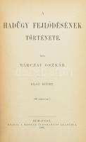 Bárczay Oszkár: A hadügy fejlődésének története I. kötet. 68 ábrával. Bp., 1895, MTA. 350 p. Kiadói egészvászon sorozatkötésben. Müller-kötésben.