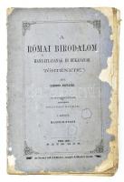 Edward Gibbon. A római birodalom hanyatlásának és bukásának története I. kötet 2. füzet. Pest, 1868. Ráth Mór. 145-303 p + IV. Kiadói, sérült papírkötésben, szétvált fűzéssel.