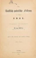 Willisen, W. [Wilhelm] von.: Der Russisch-polnische Feldzug des Jahres 1831. (Theorie des großen Krieges) Leipzig, 1868. Dunder & Humblot. 337p. + 4 kih tábla. Korabeli, sérült, szétvált félvászon kötésben, de a lapok jó állapotban. A lengyel felkelésről szóló hadtörténeti munka./ Book about the Polish uprising.  Contemporary, damaged, separated half-canvas binding, but the pages are in good condition