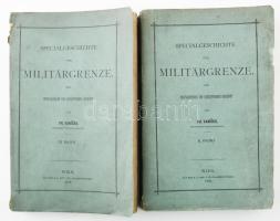 Vanícek, Franz: Specialgeschichte der Militärgrenze.II.-III. Band. Wien, 1785. k.k. Hof- und Staatsdruckerei. 472 + 664 p. Kiadói papírborítóval egyik gerinc sérült. A katonai határőrvidék története. Ritka! /Publisher&#039;s paper cover, one spine damaged. The history of the military border guard region. Rare!