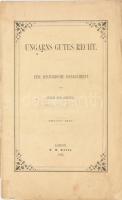 [Somssich Pál]: Ungarns gutes Recht. Eine historische Denkschrift von einem Diplomaten. Zweites Heft. London, 1850, W. M. Watts. 64 p. Kiadói papírborítóval