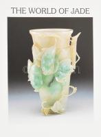 Gildo Fossati: The World of Jade. Great Masterpieces of Chinese Art. 2000, Crescent Books, kiadói eg...