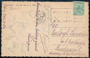 1936.XII.22 Újpest FC labdarúgó csapat tagjainak autográf aláírásai: Zsengellér Gyula, Kocsis Géza, Pusztai Ferenc, Seres Gyula, Futó Gyula, Szalay Antal, Kállai Lipót, Tóth Mátyás stb., össz. 14 aláírással Algírból küldött képeslapon. / autograph signatures by famous Hungarian fotball club Újpest, among them legendary football player Zsengellér, 14 signatures in total, on a postcard sent from Algiers