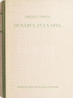 Zsindely Ferenc: Dunárul fúj a szél... Elbeszélések vadról, halról, fűről, fáról. Bp.,[1938.],Franklin, 352+1 p.+64 (fekete-fehér fotók, Zsindely Ferenc fotói) t. Félvászon-kötésben, kissé kopott borítóval, a gerincen kis sérüléssel, de alapvetően jó állapotban.