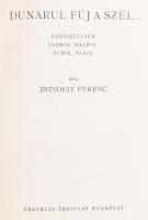 Zsindely Ferenc: Dunárul fúj a szél... Elbeszélések vadról, halról, fűről, fáról. Bp.,[1938.],Frankl...