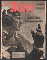 Der Adler. Különnyomat. "Európa harcol a bolsevizmus ellen." Kiadásra kerül a birodalmi légügyi minisztérium közreműködésével. Berlin, August Scherl, 32 p. Gazdag fekete-fehér képanyaggal illusztrált magyar nyelvű propaganda folyóirat. Papírkötés, szakadt.