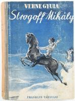 Verne Gyula: Strogoff Mihály utazása Moszkvától Irkutskig. Ford.: Szász Károly. Bp., én., Franklin. Kiadói félvászon-kötés, kopott borítóval és gerinccel.