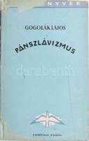 Gogolák Lajos: Pánszlávizmus. Bp.,1940, Cserépfalvi. Kiadói kartonált papírkötés, sérült, hiányos kiadói papír védőborítóban.