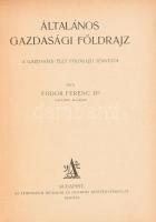 Fodor Ferenc: Általános gazdasági földrajz. A gazdasági élet földrajzi tényezői. Bp.,én., Athenaeum, 230+2 p. Átkötött félvászon-kötés.