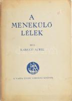 Kárpáti Aurél: A menekülő lélek. A szerző, Kárpáti Aurél (1884-1963) Kossuth-díjas színházi és irodalmi kritikus, író, költő által Bresztovszky Ede (1889-1963) író, újságíró, műfordító részére DEDIKÁLT példány. Bp., 1935, Vajda János Társaság, 174+(2) p. Első kiadás. Kiadói papírkötés,a gerincen kis sérüléssel, kissé foltos borítóval, egy-két kissé foltos lappal, laza fűzéssel.