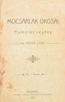 Mester József: Mocsárlak okosai. Humoros regény. Nagyvárad, 1903, Helyfi László, 286 p. Átkötött félvászon-kötés, kopott borítóval, sérült gerinccel, foltos címlappal, foltos lapokkal, hiányzó hátsó szennylappal.