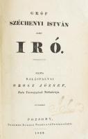 Orosz József, balásfalvai: Gróf Széchenyi István mint iró. Kiadta - - Zala vármegyének táblabírája. Első kiadás. Pozsony, 1832, Snischek Károly Nyomató-Intézetében. [6], 409,[1]p.  A Hitel, a Világ, valamint ,,A lovakrul" című munkák bírálata. A szerző (1790-1851) újságíró, több folyóirat (Századunk, Hírnök) szerkesztője volt. A kötet első része Ponori Thewrewk József (1793-1870) kritikáját közli.  Körülvágatlan széles margójú szép példány! Korabeli félbőr-kötésben. Szentkirályi: O 11.2.