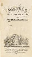 Sokféle Á Bétsi Magyar Újság mellé toldalékúl kiadja Márton Jósef. 1832. II. köt. júl. 3.-dec. 31. Bétsben, 1832. Pichler Antal. 1 sztl. lev. (metsz. címlap) (137)138-570 p.  Rendkívül ritka. A második magyar nyelvű hírlap, a Magyar Kurír (1786-1834) melléklapja.  A roppant változatos témájú. ámde rövid életű folyóirat repertoárjában épp úgy megjelenik a találos kérdés, a csillagászat , a mezőgazdaság, a földrajz, az útleírás mellett a kor találmányainak ismertetése is. Korabeli papírkötésben.