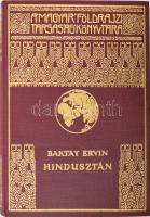 Baktay Ervin (1890-1963): Hindusztán. 55 képpel és 2 térképpel. Magyar Földrajzi Társaság Könyvtára. Bp.,[1938], Franklin,194+2 p.+18 (kétoldalas, fekete-fehér képtáblák.) t. Kiadói dúsan aranyozott egészvászon sorozatkötésben. nagyon szép állapotban!