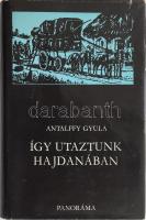 Antalffy Gyula:Így utaztunk hajdanában. Bp., 1975. Panoráma. Kiadói vászon kötésben, papír védőborítóval. DEDIKÁLT