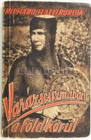 Halliburton, Richard: Varázscsizmában a Föld körül. Ford.: Görög Imre. Bp., [1938], Tolnai, 224 p. Kiadói papírkötés, minimálisan sérült, foltos borítóval.