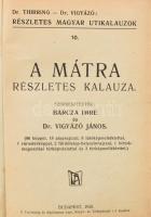 A Mátra részletes kalauza. Szerk.: Barcza Imre és Dr. Vigyázó János. Részletes helyi kalauzok 10. Bp., 1930, Turistaság és Alpinizmus, 240 p. + 13 t. (közte 10 kihajtható). Szövegközi és egészoldalas képekkel, kihajtható térképekkel és panorámaképekkel. Korabeli amatőr félvászon kötésben,