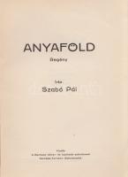 Szabó Pál:
Anyaföld. Szabó Pál regénye.
Tornalja-Tornal'a, 1934. Kazinczy Könyv- és Lapkiadó ...