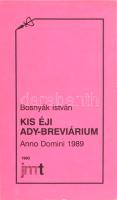 Bosnyák István: Kis éji Ady-breviárium. Anno Domini 1989. Újvidék, 1993, Jugoszláviai Magyar Művelődési Társaság. Kiadói papírkötés.