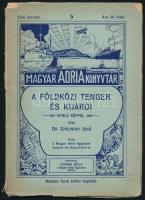 Dr. Cholnoky Jenő: A Földközi tenger és kijárói. Nyolc képpel. Magyar Adria Könyvtár I. sorozat, 5. füzet. Bp., 1915, Magyar Adria Egyesület ("Élet"-ny.), 50+(2) p. Szövegközti és egészoldalas, fekete-fehér képekkel illusztrálva. Kiadói papírkötés, kissé sérült, minimálisan foltos borítóval, néhány kis lapszéli sérüléssel.