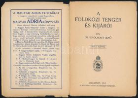Dr. Cholnoky Jenő: A Földközi tenger és kijárói. Nyolc képpel. Magyar Adria Könyvtár I. sorozat, 5. ...