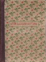 Az Én ujságom naptára az 1907. évre. Szerkesztette Pósa bácsi. Képekkel.
Budapest, [1906]. Singer é...