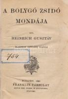 Heinrich Gusztáv: A bolygó zsidó mondája. Budapest, 1920. Franklin-Társulat Magyar Irodalmi Intézet és Könyvnyomda. 70 p. Heinrich Gusztáv irodalomtörténeti összefoglalása a középkori eredetű ,,bolygó zsidó"-monda eredetéről, motívumrendszeréről és alakulástörténetéről. Példányunk a munka második, javított kiadásából származik. A címoldalon régi katalóguscímke. [Olcsó könyvtár.] Korabeli félvászon kötésben, jó példány.