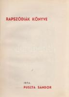 Puszta Sándor:
Rapszódiák könyve. (Molnár C. Pál szignált fametszetével.)
(Budapest, 1941. Kapiszt...