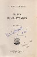 [Kölcsey Kende Klára] Kenneth, Claire: Május Manhattanben. Regény. [Dedikált.] New York, (1959). Bardoss & Nonn (Wireless Printing Corporation). 319 + [1] p. Első magyar nyelvű kiadás. A címoldalon az írónő saját kezű aláírása, 1961-es dátumázással. Néhány oldalon apró foltosság, az első előzéken a gerincnél kisebb javítás. Aranyozott, javított gerincű kiadói egészvászon kötésben.