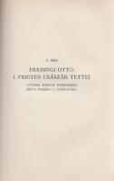 Ottó, freisingi püspök
I. Frigyes császár tettei. (Ottonis episcopi frisingensis Gesta Friderici I....