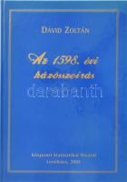 Dávid Zoltán: Az 1598. évi házösszeírás. Bp., 2001, Központi Statisztikai Hivatal Levéltára, 756 p. Kiadói kartonált papírkötés.