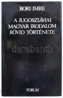 Bori Imre: A jugoszláviai magyar irodalom rövid története. (DEDIKÁLT). Bányai János utószavával. Újvidék, 1993, Forum. Harmadik, átdolgozott és bővített kiadás. Kiadói kartonált papírkötés, kiadói papír védőborítóban. A szerző, Bori Imre (1929-2004) Széchenyi-díjas író, irodalomtörténész által DEDIKÁLT példány.