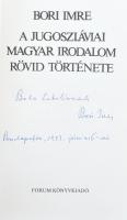 Bori Imre: A jugoszláviai magyar irodalom rövid története. (DEDIKÁLT). Bányai János utószavával. Újv...