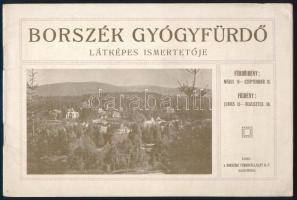 Borszék gyógyfürdő látképes ismertetője. Kiadja: Borszéki Fürdővállalat Rt. Bp., én. (cca 1910), Krausz Tivadar-ny., 15+1 p. Fekete-fehér fotókkal illusztrált. Kiadói haránt-alakú papírkötés, a hátsó borítón kis szakadással. A borító belsején "Világjárás Utazási és Menetjegyiroda Rt." bélyegzésével.