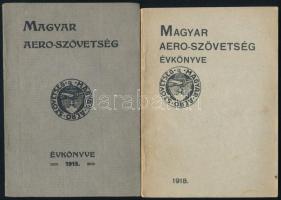 Magyar Aero-Szövetség évkönyve 1915, 1918. (Ungarischer Aero-Verband), (Federation Aeronautique Hongroise.) Magyarország nemzetközileg legelismert aeronautikai és aviatikai sportfőhatósága. Bp., 1916-1918,Roóvó Aladár - Wodianer F. és Fiai, 44 p.; 94+1 p. Kiadói papírkötés, az 1915-ös hátsó borítóján folttal.