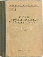 Magyar Államvasutak - Építési és pályafenntartási műszaki adatok. A. kiadás. Bp., 1958, Közlekedési Dokumentációs Vállalat. Kiadói félvászon-kötés, kissé viseltes borítóval.