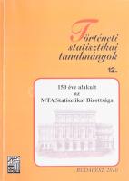 Nemes Erzsébet (szerk.): 150 éve alakult az MTA Statisztikai Bizottsága. A jubileumi évfordulón elhangzott előadások írott anyagai. Bp., 2010, k.n.. 101 p. Kiadói papírkötésben.