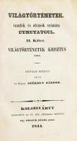 Székely Sándor: Világtörténetek tanulók és olvasók számára útmutatóul. I-II. kötet. I. kötet: Világt...