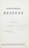 Ignácz Rózsa: Rézpénz. Bp., 1941, Dante, 453 p. Átkötött egészvászon-kötésben, kissé kopott borítóval, kissé sérült, laza fűzéssel, ajándékozási bejegyzéssel.