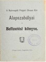 1914 A Nyársapáti polgári olvasó kör alapszabályai és befizetési könyve. Nagykőrös, 1914. Ottinger ny. 16p.