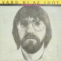 Tolcsvay László - Várd Ki Az Időt. 
Vinyl, LP, Album, Pepita, Magyarország, 1983. VG+