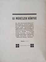 (Kassák Lajos - Moholy-Nagy László):

Uj művészek könyve.

(Wien, 1922. Verlag Julius Fischer.) ...