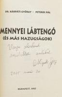Dr. Kárpáti György - Peterdi Pál: Mennyei lábtengó (és más hazugságok). DEDIKÁLT! Bp., 1997. K.n. Ki...