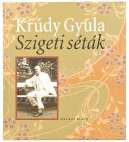 Krúdy Gyula: Szigeti séták. Bp., 2004. Holnap kiadó. Kiadói kartonált papírkötés.