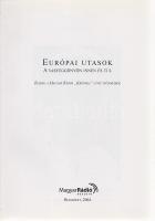 Európai utasok a vasfüggönyön innen és túl. Írások a Magyar Rádió ,,Krónika" című műsorából. (S...